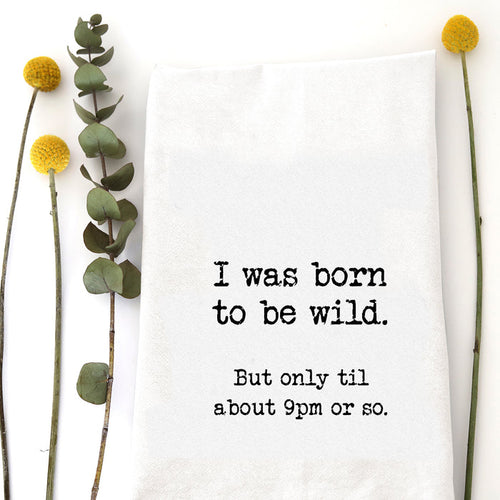 BORN TO BE WILD - TEA TOWEL