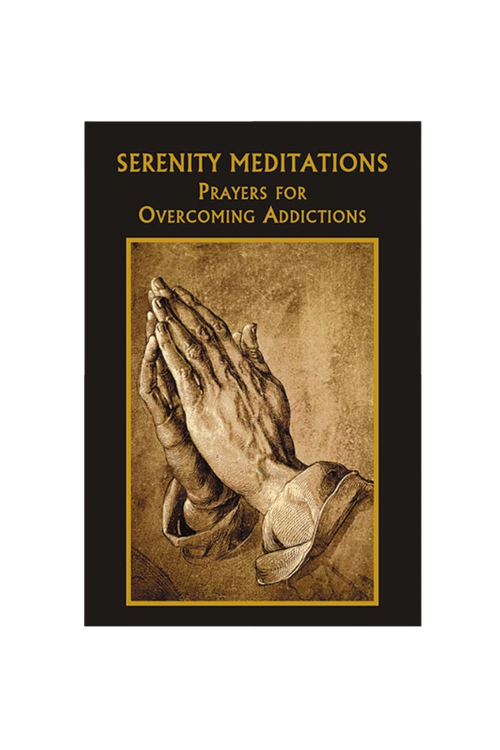 Serenity Meditations - Prayers for Overcoming Addictions