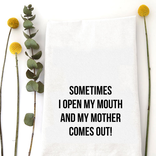 SOMETIMES MOTHER - TEA TOWEL