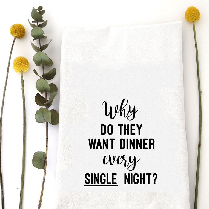 WHY DINNER - TEA TOWEL