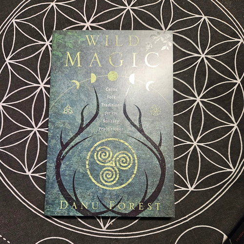 Wild Magic: Celtic Folk Traditions for the Solitary Practitioner